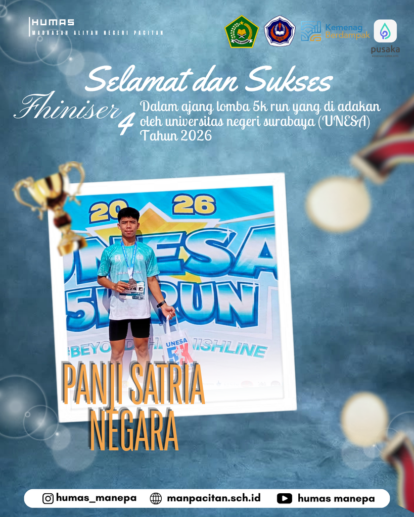 Humas MANEPA || Siswa MAN Pacitan Raih Fhiniser 4 Lomba 5k Run di UNESA 2026 PACITAN — Prestasi membanggakan kembali diukir oleh siswa MAN Pacitan. Panji Satria Negara berhasil mencatatkan namanya sebagai Finisher 4 dalam kejuaraan 5K Run 2026 yang diselenggarakan oleh Universitas Negeri Surabaya (UNESA). Ajang lari jarak pendek 5 kilometer tersebut diikuti oleh ratusan peserta dari berbagai daerah. Kerja keras dan kedisiplinan latihan yang konsisten membawanya mampu bersaing ketat hingga menyentuh garis finis di urutan terdepan. Pihak madrasah menyampaikan apresiasi yang setinggi-tingginya atas dedikasi dan capaian yang telah diraih. Keberhasilan ini diharapkan dapat menjadi motivasi bagi seluruh siswa MAN Pacitan untuk terus mengembangkan potensi diri, baik di bidang akademik maupun non-akademik. Editor by : Tim Media Madrasah